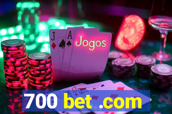 700 bet .com